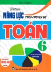 PHÁT TRIỂN NĂNG LỰC THEO CHUYÊN ĐỀ TOÁN LỚP 6 (Theo chương trình GDPT mới)